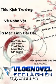 Tiểu Kịch Trường Về Các Nhân Vật Trong Tác Phẩm Của Mặc Linh Đại Đại