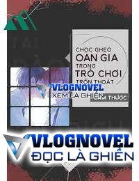 Chọc Ghẹo Oan Gia Trong Trò Chơi Trốn Thoát Edit