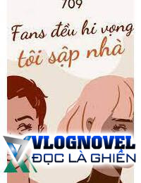 Fans Đều Hi Vọng Tôi Sập Nhà