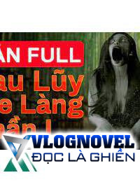 Sau Lũy Tre Làng Phần 1 Thần Cây Đa Ma Cây Gạo Cú Cáo Cây Đề FULL