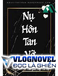 Nụ Hôn Tan Vỡ FULL