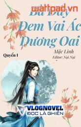 (quyển 1) Bà Đây Đem Vai Ác Dương Oai