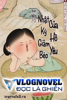 [Thập Niên 70] Nhật Ký Giảm Béo Của Hồ Yêu