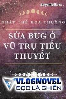 Sửa Bug Ở Vũ Trụ Tiểu Thuyết