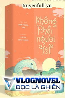 Không Phải Người Tốt