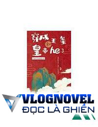 Xuyên Thành Ngọc Tỷ Rồi He Với Hoàng Đế