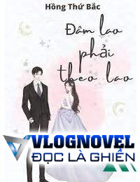 Đâm Lao Phải Theo Lao