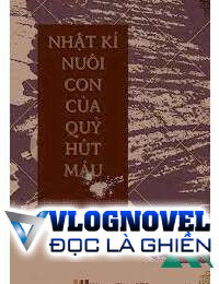 Nhật Ký Nuôi Con Của Quỷ Hút Máu