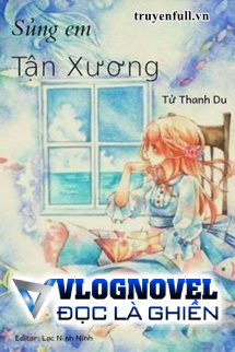 Sủng Em Tận Xương - Tử Thanh Du