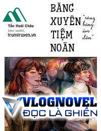 Băng Xuyên Tiệm Noãn