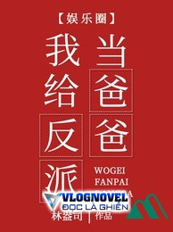 Ta Cấp Vai Ác Đương Ba Ba Giới Giải Trí