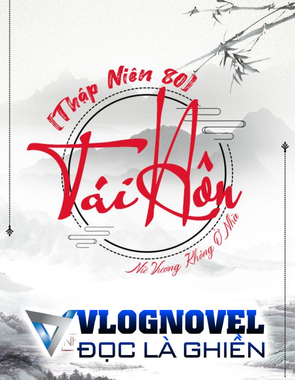 [Thập Niên 80] Tái Hôn