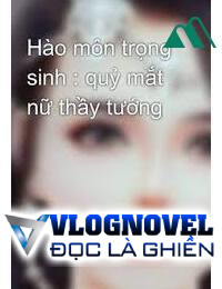 Hào Môn Trọng Sinh Nữ Thầy Tướng Mắt Quỷ