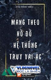 [ Bách Hợp ] Mang Theo Hồ Đồ Hệ Thống Truy Vai Ác