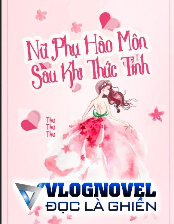 Nữ Phụ Hào Môn Sau Khi Thức Tỉnh