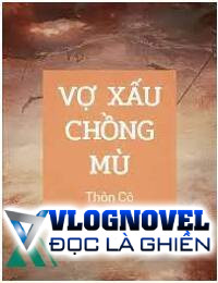 Vợ Xấu Chồng Mù