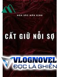 Vô Hạn Lưu Cất Giữ Nỗi Sợ