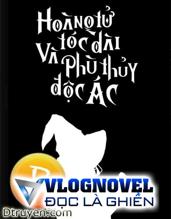 Hoàng Tử Tóc Dài Và Phù Thủy Độc Ác