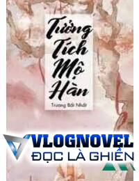 Tưởng Tích Mộ Hàn FULL