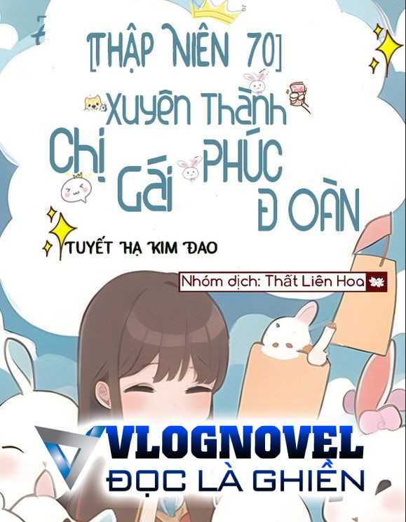 [Thập Niên 70] Xuyên Thành Chị Gái Phúc Đoàn