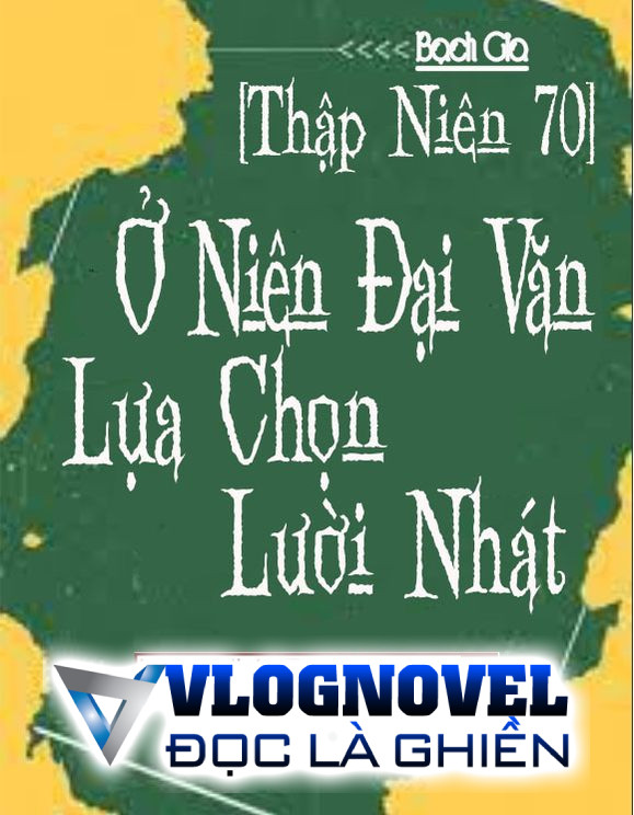 [Thập Niên 70] Ở Niên Đại Văn Lựa Chọn Lười Nhát