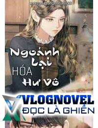 Ngoảnh Lại Hóa Hư Vô