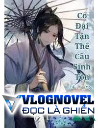 Cổ Đại Tận Thế Cầu Sinh Tồn