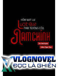 Hôm Nay Lại Lướt Qua Phim Trường Của Nam Chính