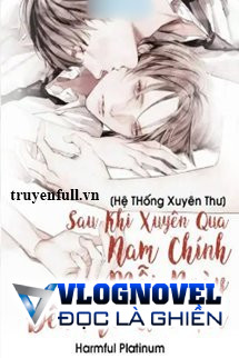 [Hệ Thống Xuyên Thư] Sau Khi Xuyên Qua Nam Chính Mỗi Ngày Đều Mơ Ước Tôi