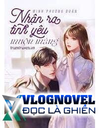 Nhận Ra Tình Yêu Muộn Màng