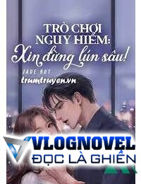 Trò Chơi Nguy Hiểm Xin Đừng Lún Sâu!