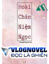 Hoài Chân Niệm Ngọc