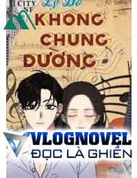 Lý Do Không Chung Đường