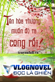 Tên Hòa Thượng Muốn Độ Ta Cong Rồi!