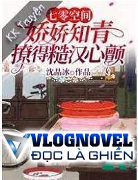 Thập Niên 70 Bạch Phú Mỹ Xuyên Thành Thanh Niên Tri Thức Mang Theo Không Gian Bạo Phát