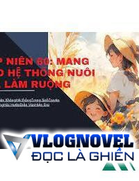 Niên Đại Cô Vợ Có Không Gian Mang Theo Ba Bảo Đi Làm Ruộng