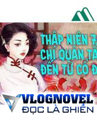 Thập Niên 70 Quân Tẩu Đến Từ Cổ Đại Full FULL