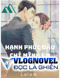 Hạnh Phúc Đâu Chỉ Mình Em Vun Đắp