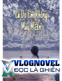 Là Do Em Không May Mắn