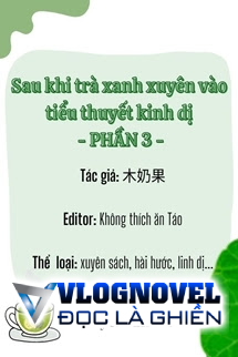 Sau Khi Trà Xanh Xuyên Vào Tiểu Thuyết Kinh Dị (Phần 3)