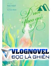 Đuổi Theo Gió FULL