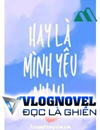 Hay Là Mình Yêu Nhau