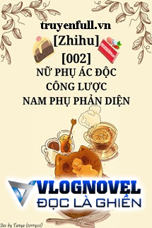 Nữ Phụ Ác Độc Công Lược Nam Phụ Phản Diện