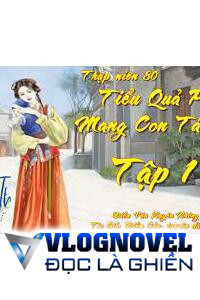 Thập Niên 70 Cuộc Sống Của Tiểu Quả Phụ Ở Đại Tạp Viện