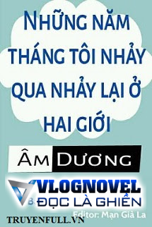 Những Năm Tháng Tôi Nhảy Qua Nhảy Lại Ở Hai Giới Âm Dương