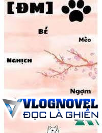 Bé Mèo Nghịch Ngợm Của Chủ Tịch