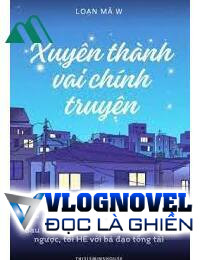 Sau Khi Xuyên Thành Vai Chính Truyện Ngược Tôi He Cùng Với Tổng Tài Bá Đạo