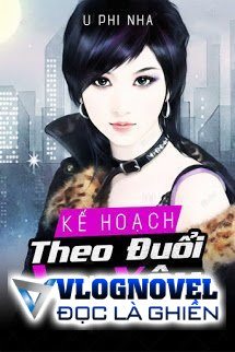 Kế Hoạch Theo Đuổi Vợ Yêu