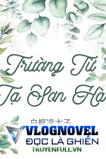 Trường Từ Tạ Sơn Hà