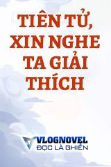 Tiên Tử, Xin Nghe Ta Giải Thích